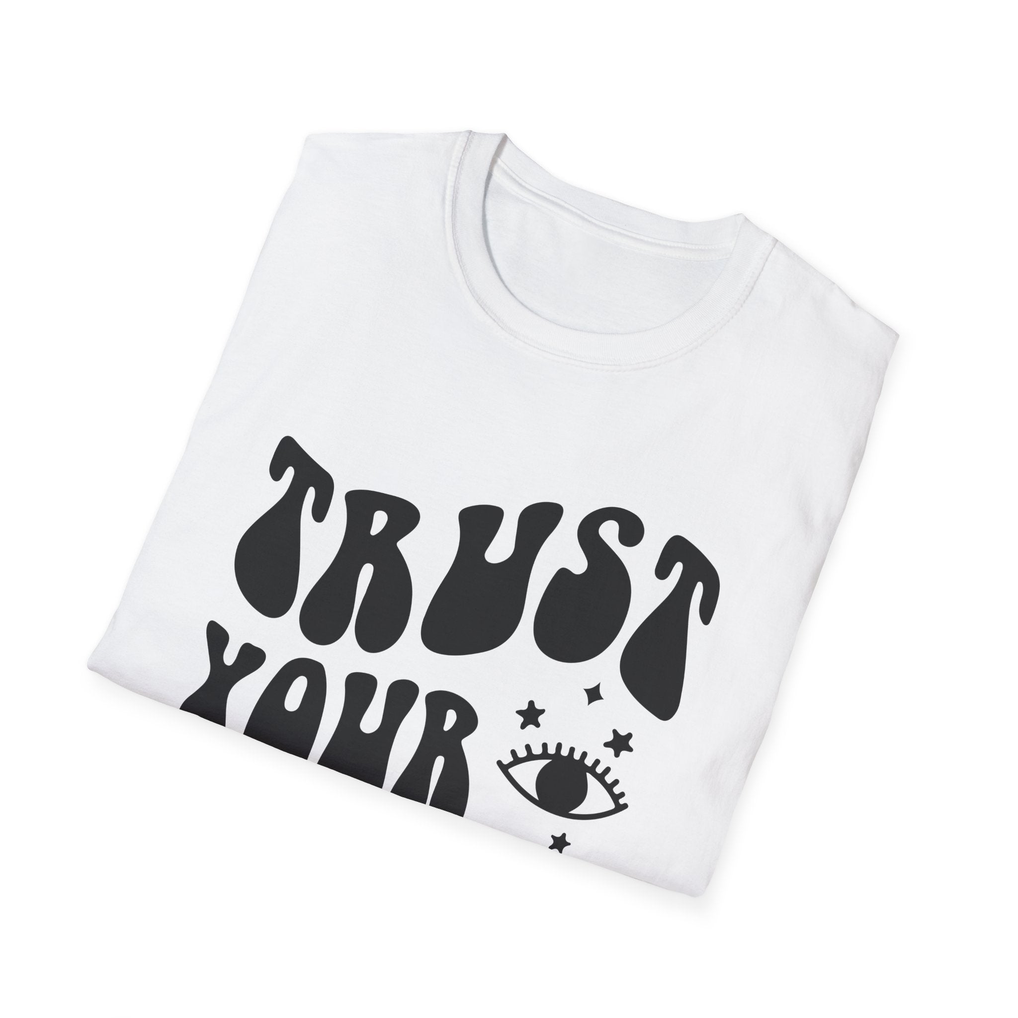 Trust Your Vision Printed English quotes  Unisex Softstyle T-Shirt - Inspirational Graphic Tee