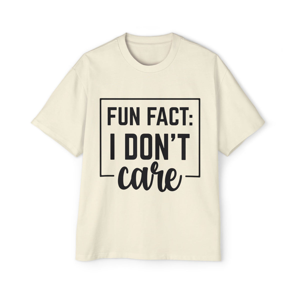 Oversized Fun Fact Tee - 'I Don't Care' Statement T-Shirt for Casual Style