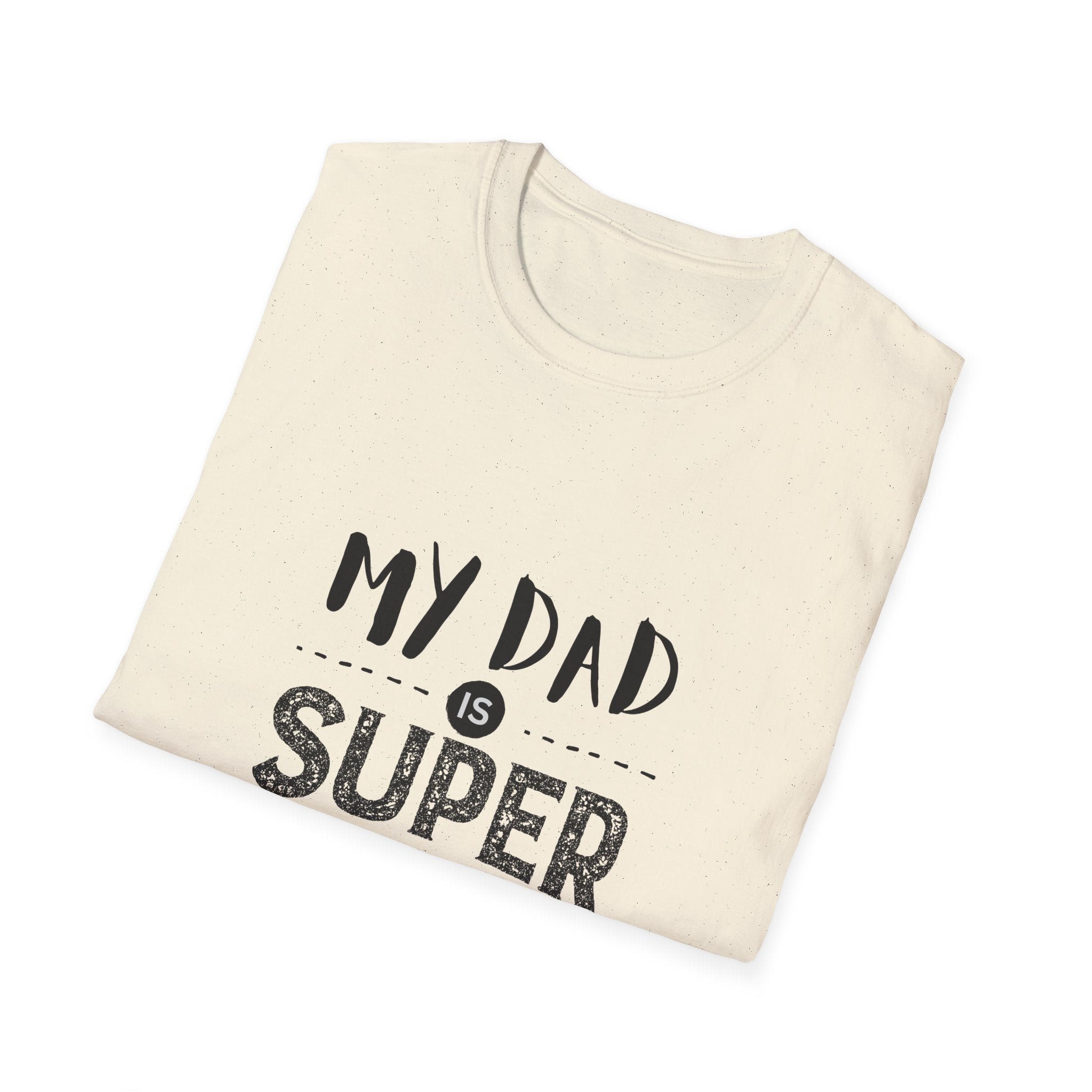 My Dad is Super Dad Parents T-Shirt | Unisex Softstyle Tee for Father's Day