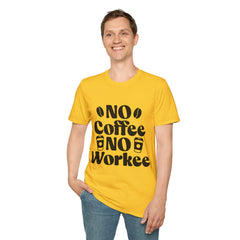 Funny Coffee Lover Printed English quotes Unisex T-Shirt - 'No Coffee No Workee'