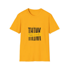 Inspirational Quote Girls T-Shirt - "Don't Think Too Much" - Unisex Softstyle