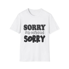 Funny Awkward Sorry Printed English quotes Unisex Softstyle T-Shirt - Perfect for Introverts and Everyday Wear