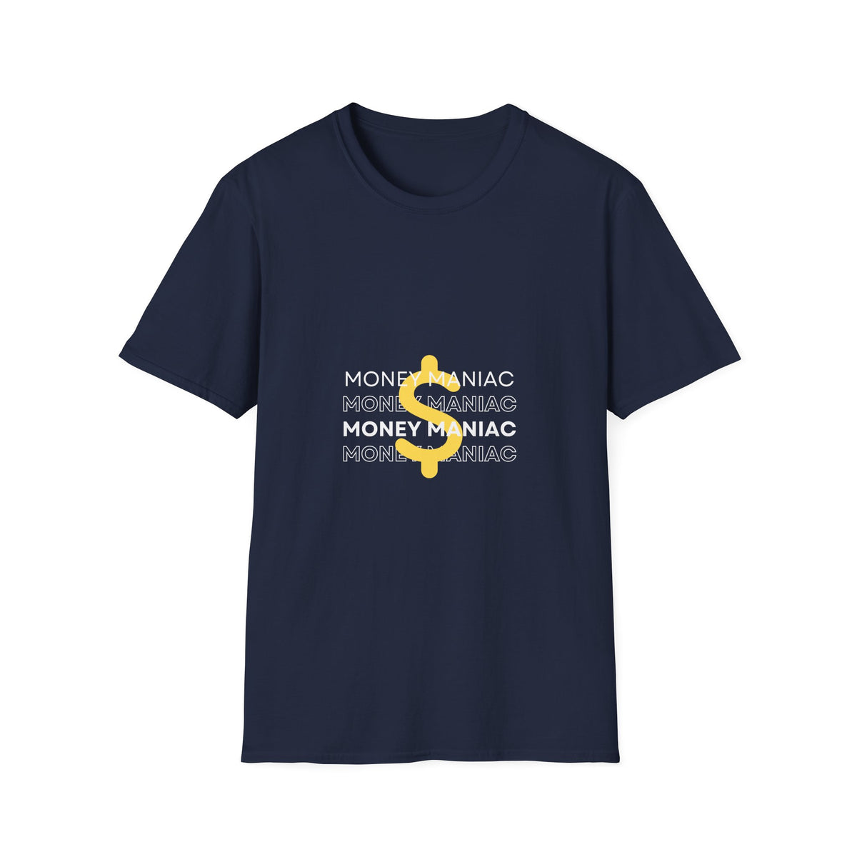 Money Maniac Unisex Softstyle Money T-Shirt - Trendy Graphic Tee for Casual Vibes and Gift Occasions
