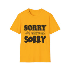 Funny Awkward Sorry Printed English quotes Unisex Softstyle T-Shirt - Perfect for Introverts and Everyday Wear