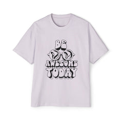 Be Awesome Today Oversized Tee for Men - Comfortable Graphic T-Shirt
