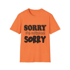 Funny Awkward Sorry Printed English quotes Unisex Softstyle T-Shirt - Perfect for Introverts and Everyday Wear