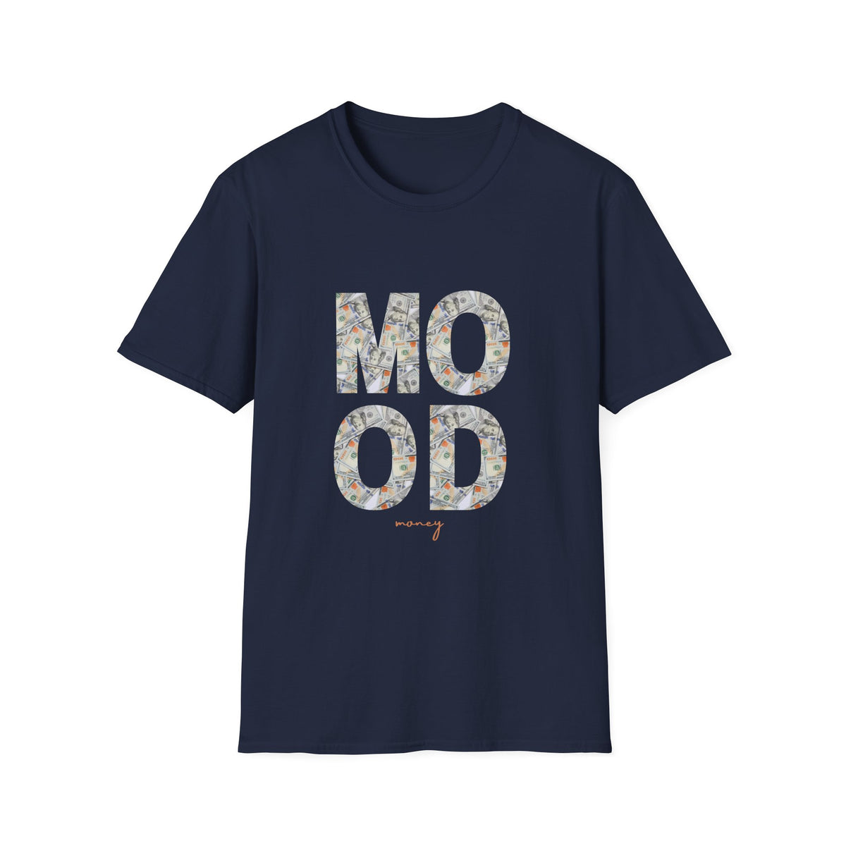 Mood Unisex Softstyle Money T-Shirt – Positive Vibes Casual Wear