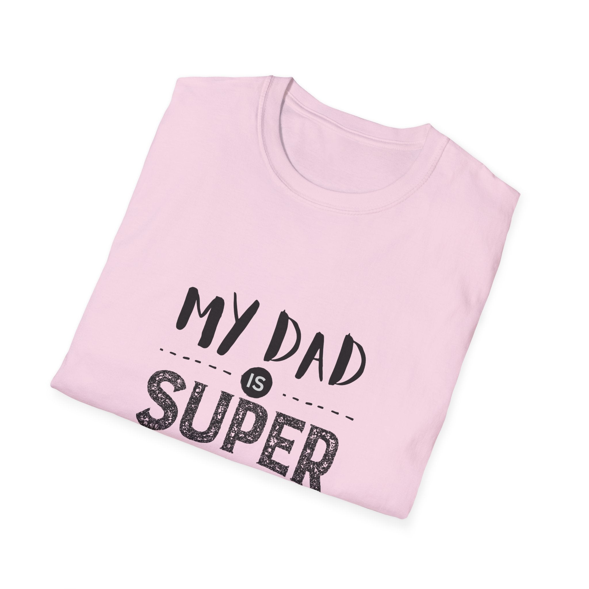 My Dad is Super Dad Parents T-Shirt | Unisex Softstyle Tee for Father's Day