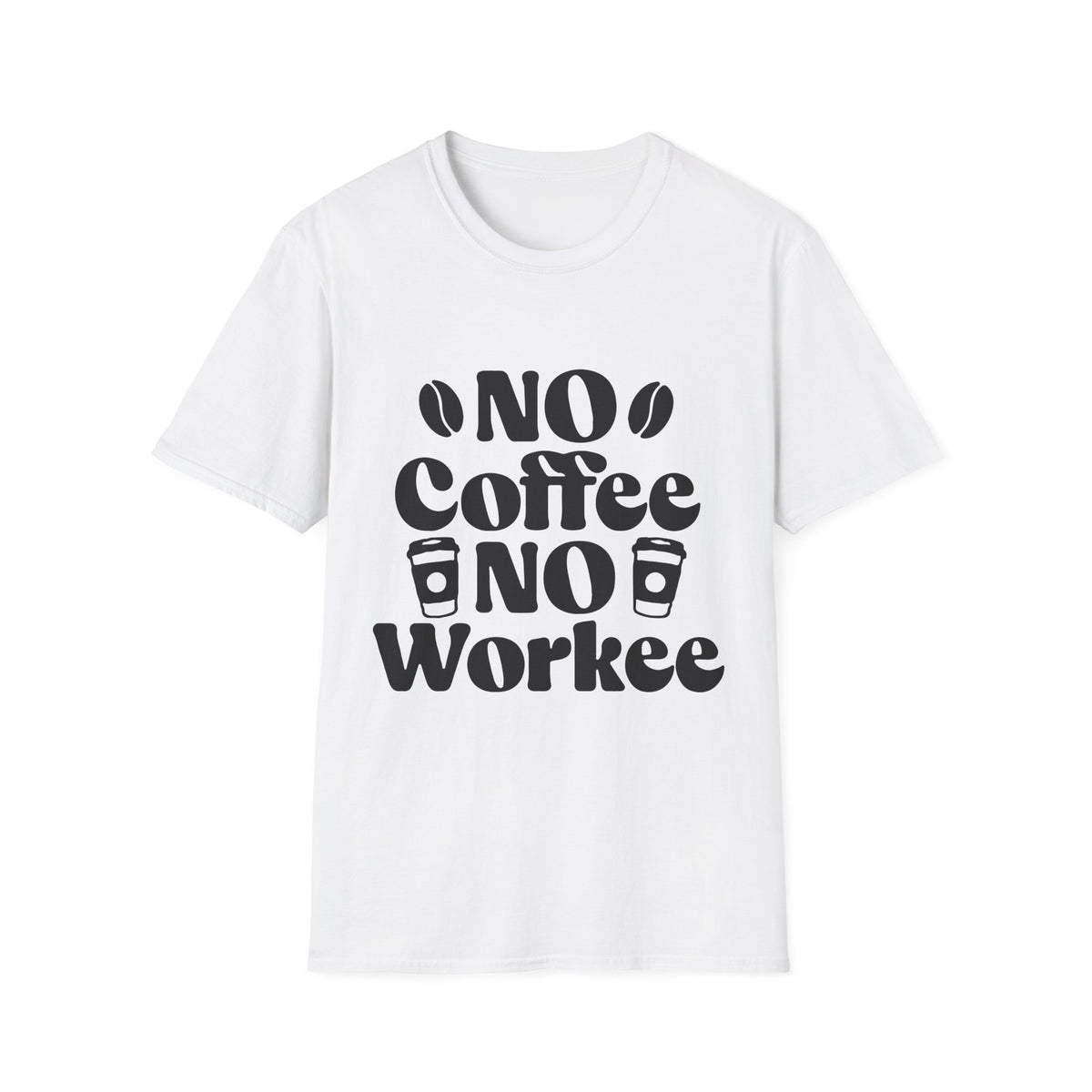 Funny Coffee Lover Printed English quotes Unisex T-Shirt - 'No Coffee No Workee'