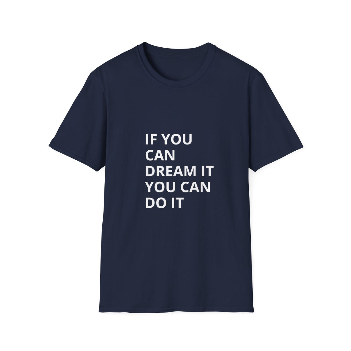 Inspirational Quote Girls T-Shirt - "If You Can Dream It, You Can Do It" - Unisex Softstyle Tee