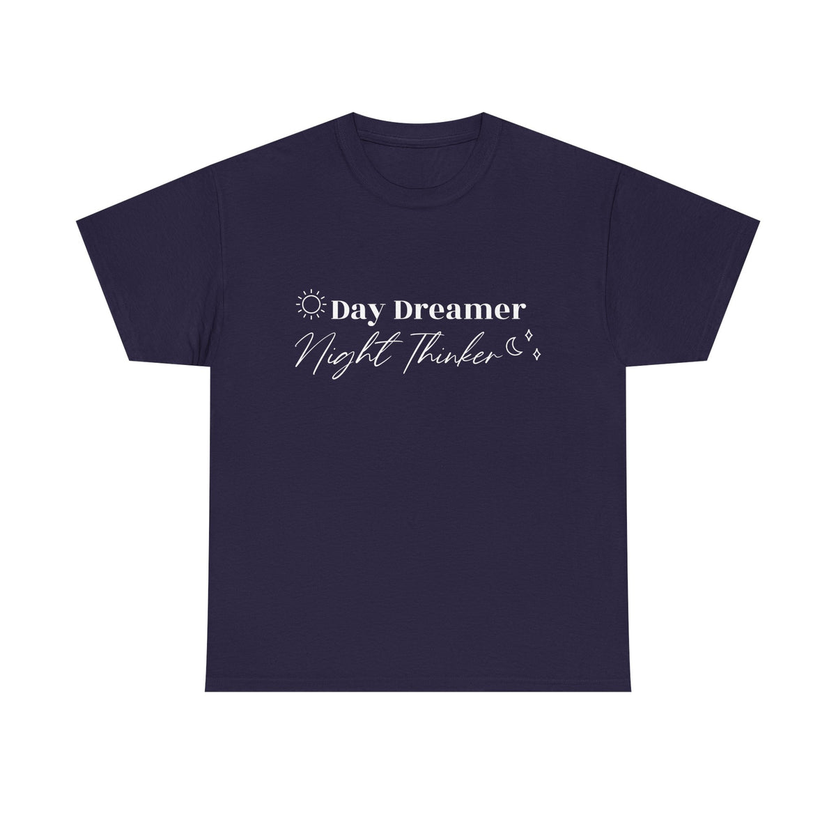 Printed Day Dreamer Night Thinker Quotes Unisex Heavy Cotton Tee - Cozy Casual Tee for Dreamers